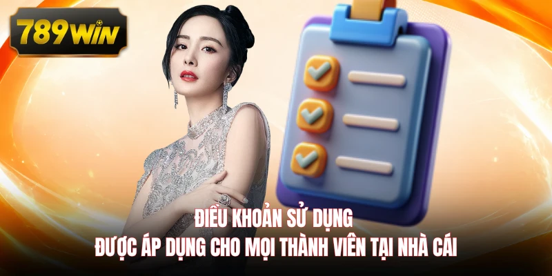 Điều khoản sử dụng được áp dụng cho mọi thành viên tại nhà cái