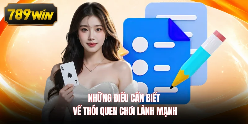 Những điều cần biết về thói quen chơi lành mạnh 